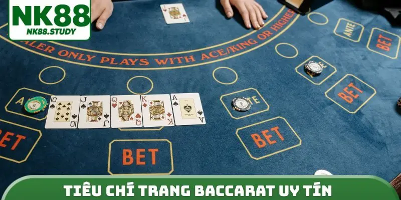 Tiêu chí trang baccarat uy tín 